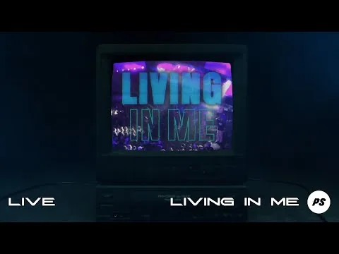Living In Me by Planetshakers video thumbnail