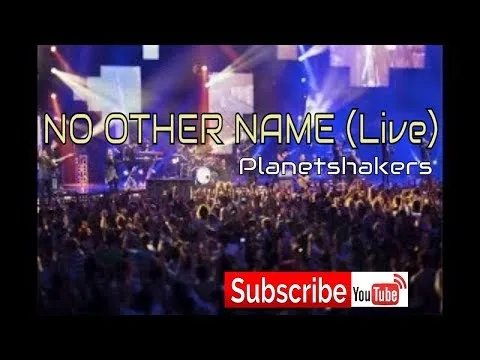 No Other Name by Planetshakers video thumbnail