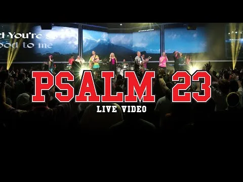 Psalm 23 by Planetshakers video thumbnail