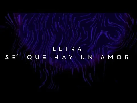 Sé Que Hay Un Amor official video thumbnail