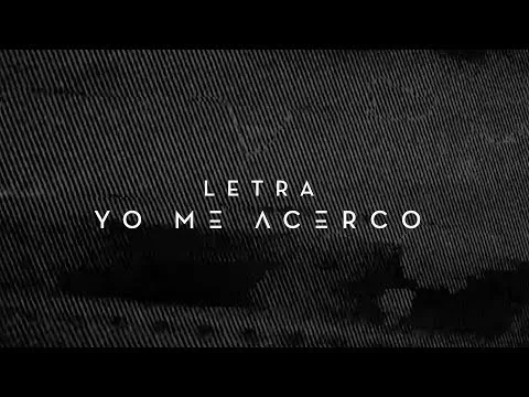 Yo Me Acerco official video thumbnail