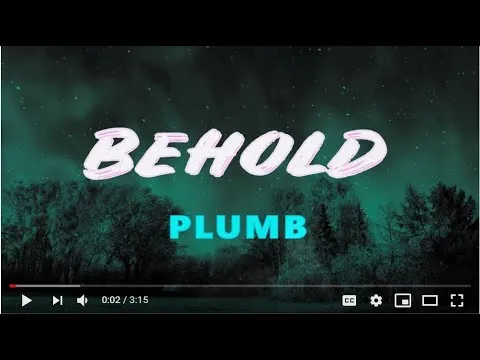 Behold by Plumb video thumbnail