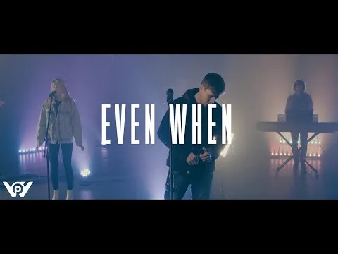 Even When  by Pursuit Worship video thumbnail