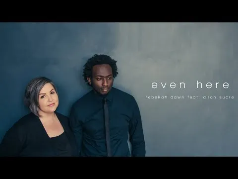 Even Here by Rebekah Dawn video thumbnail