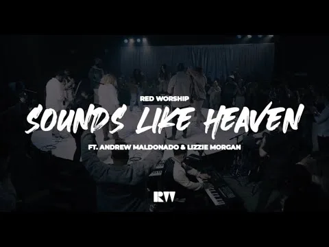 Sounds Like Heaven by Red Worship video thumbnail