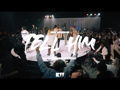 Tell Him by Red Worship video thumbnail