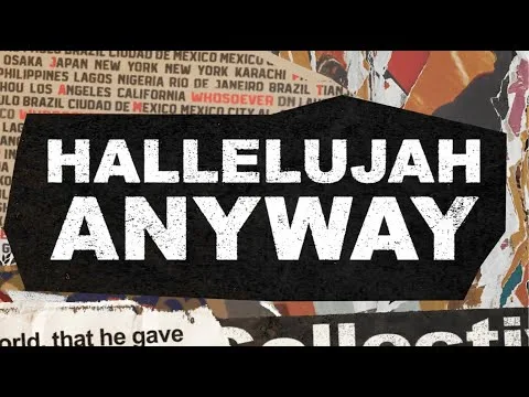 Hallelujah Anyway official video thumbnail