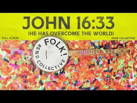John 16:33 (He Has Overcome The World) official video thumbnail