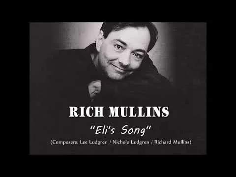 Eli's Song by Rich Mullins video thumbnail
