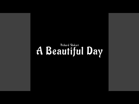 A Beautiful Day by Richard Shekari video thumbnail