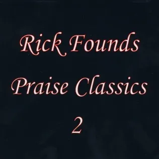 Rick Founds Jesus Draw Me Close
