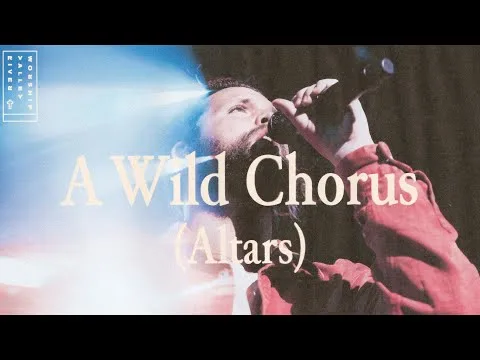 A Wild Chorus (Altars)  by River Valley Worship video thumbnail