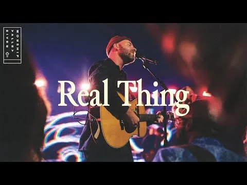 Real Thing by River Valley Worship video thumbnail