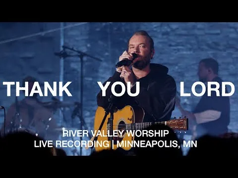 Thank You Lord by River Valley Worship video thumbnail