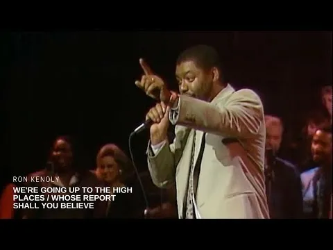 We're Going Up to the High Places/Whose Report Shall You Believe official video thumbnail