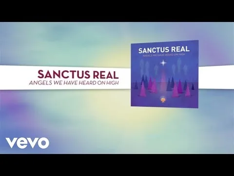 Angels We Have Heard On High by Sanctus Real video thumbnail