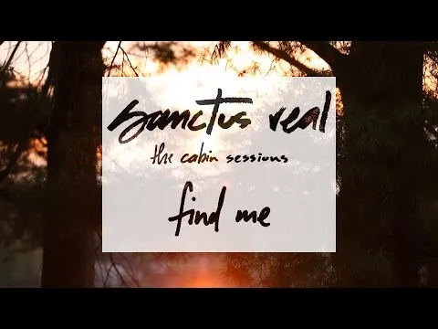 Find Me by Sanctus Real video thumbnail
