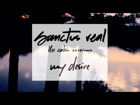 My Desire by Sanctus Real video thumbnail