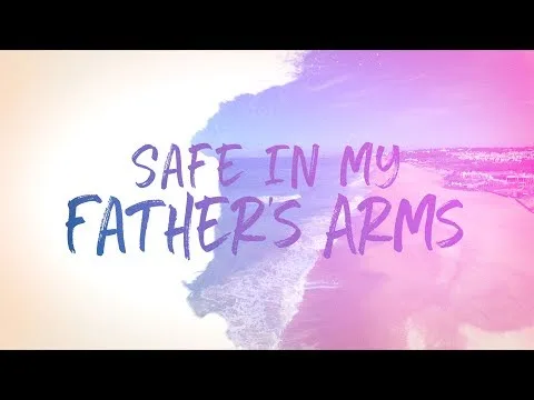 Safe In My Father's Arms official video thumbnail