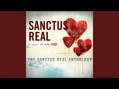 Say Goodbye by Sanctus Real video thumbnail