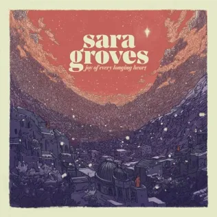 Sara Groves Let Our Gladness Have No End
