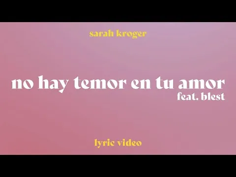 No Hay Temor En Tu Amor by Sarah Kroger video thumbnail