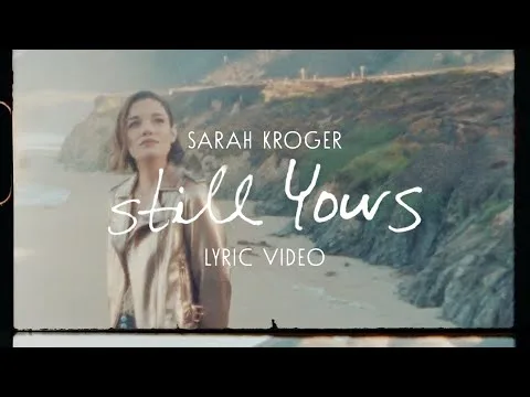 Still Yours by Sarah Kroger video thumbnail