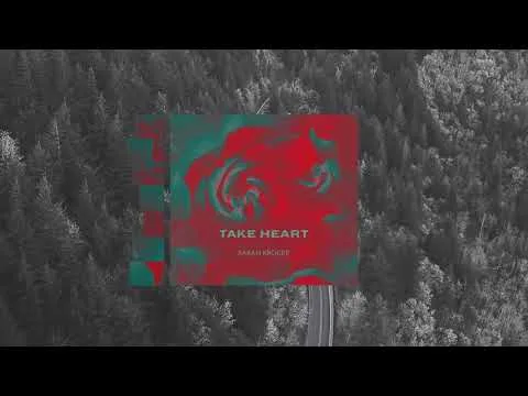 Take Heart by Sarah Kroger video thumbnail