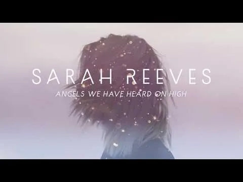 Angels We Have Heard On High by Sarah Reeves video thumbnail