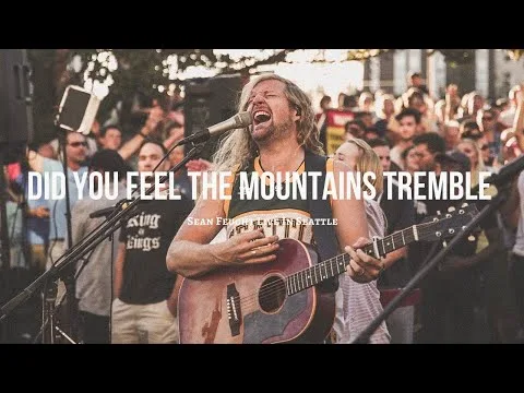 Did You Feel the Mountains Tremble? by Sean Feucht video thumbnail