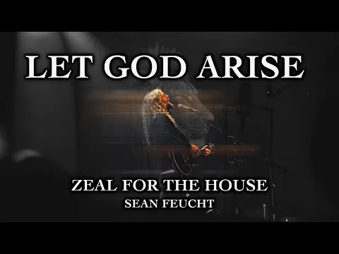 Let God Arise by Sean Feucht video thumbnail