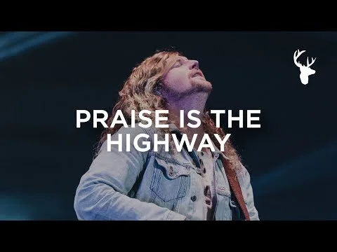 Praise is The Highway official video thumbnail