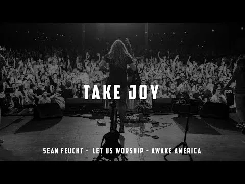 Take Joy by Sean Feucht video thumbnail