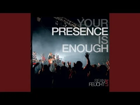 Your Presence is Enough by Sean Feucht video thumbnail