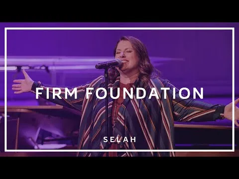 Firm Foundation by Selah video thumbnail