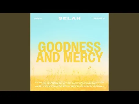 Goodness And Mercy by Selah video thumbnail