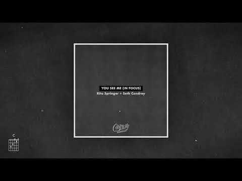 You See Me (In Focus) by Seth Condrey video thumbnail