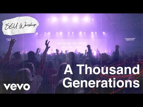 A Thousand Generations by SEU Worship video thumbnail
