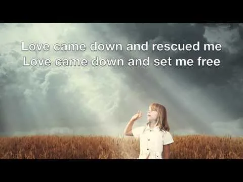 Love Came Down official video thumbnail