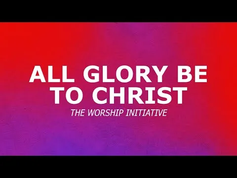 All Glory Be To Christ by Shane & Shane video thumbnail
