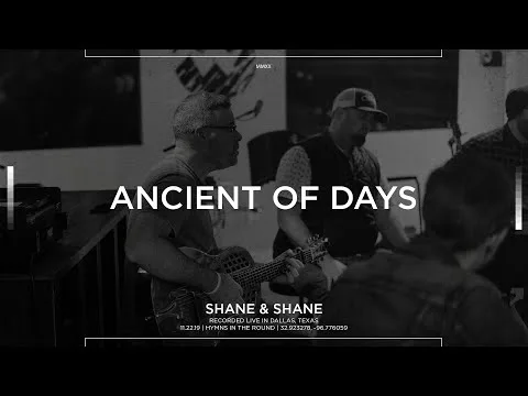 Ancient Of Days by Shane & Shane video thumbnail