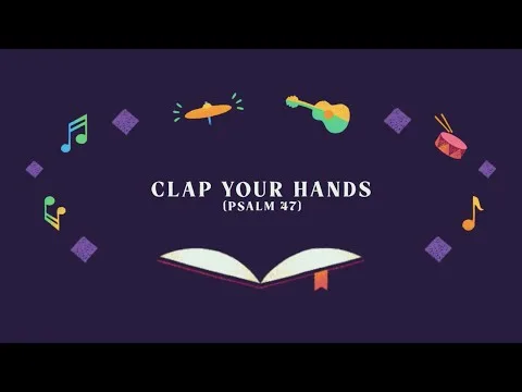Clap Your Hands (Psalm 47) official video thumbnail