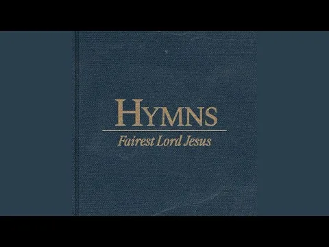 Fairest Lord Jesus official video thumbnail