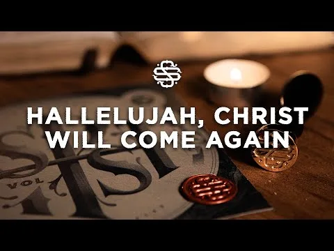 Hallelujah, Christ Will Come Again official video thumbnail