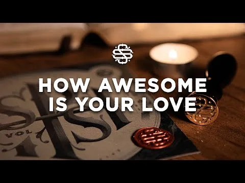 How Awesome Is Your Love official video thumbnail
