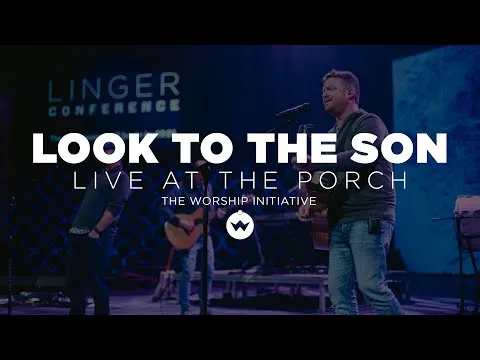 Look To The Son by Shane & Shane video thumbnail