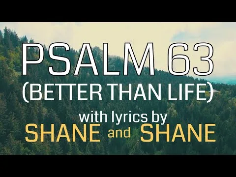 Satisfied (Psalm 63) by Shane & Shane video thumbnail