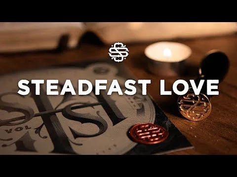 Steadfast Love official video thumbnail