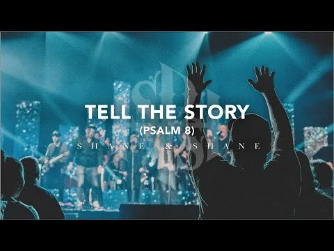 Tell The Story (Psalm 8) official video thumbnail