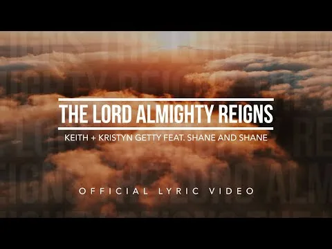 The Lord Almighty Reigns by Shane & Shane video thumbnail